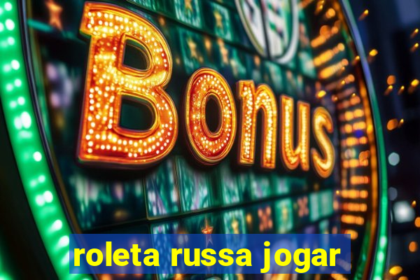 roleta russa jogar